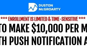 Duston McGroarty – The Push Notification Ads Masterclass