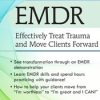 Elaine Strid – EMDR – Effectively Treat Trauma and Move Clients Forward