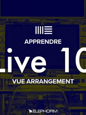 Elephorm – Ableton Live 10 Vue arrangement