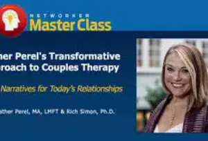 Esther Perel’s Transformative Approach to Couples Therapy in Action