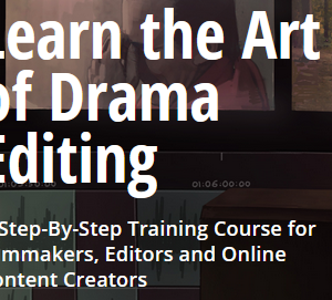 Film Editing Pro – The Art Of Drama Editing PRO