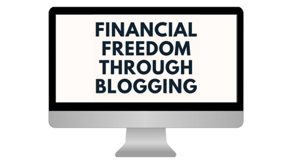 Financial Freedom Through Blogging