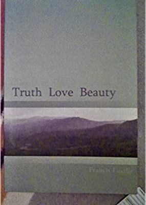 Francis Lucille – Truth Love Beauty