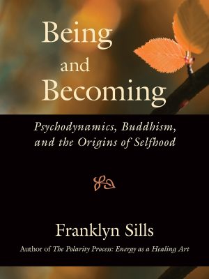 Franklyn Sills – Being and Becoming – Psychodynamics