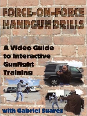 Gabe Suarez – Force on Force Handgun Drills