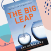 Gay Hendricks – The Big Leap Experience