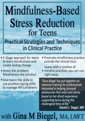 Gina M. Biegel – Mindfulness-Based Stress Reduction for Teens