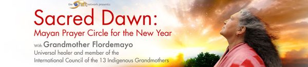 Grandmother Flordemayo – Sacred Dawn