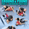 Greg Jackson – The Art & Science Of The Ground And Pound Part 3: Anchoring Positions