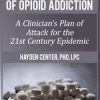 Hayden Center – The Neuroscience of Opioid Addiction