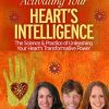 HeartMath – Activating Your Heart’s Intelligence