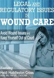 Heidi Huddleston Cross – Legal and Regulatory Issues in Wound Care