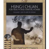 Hsing-i Chuan for Health and Martial Power – Volume 1 San Ti and Pi Chuan