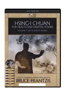 Hsing-i Chuan for Health and Martial Power – Volume 1 San Ti and Pi Chuan