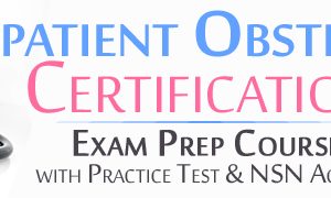 Inpatient Obstetric Certification Exam Prep Course with Practice Test & NSN Access