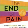 Jacqueline Lagacé – The End of Pain – How Nutrition and Diet Can Fight Chronic Inflammatory Disease