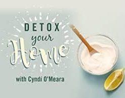 James Colquhoun: Detox Your Home with Cyndi O’Meara