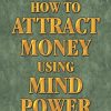 James Goi Jr. – How to Attract Money Using Mind Power