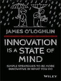 James O’Loghlin – Innovation is a State of Mind