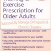 Jamie Miner – Strength Training and Exercise Prescription for Older Adults