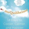 Jan Bruce – meQuilibrium – 14 Days to Cooler – Calmer and Happier
