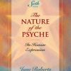 Jane Roberts – The Nature of the Psyche