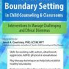Janet Courtney – Touch and Boundary Setting in Child Counseling & Classrooms
