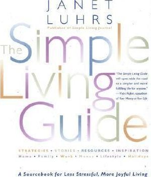 Janet Luhrs – The Simple Living Guide