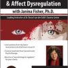 Janina Fisher – Traumatic Attachment and Affect Dysregulation with Janina Fisher