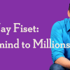 Jay Fiset – Mastermind to Millions