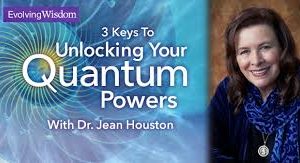 Jean Houston – Unlock Your Quantum Powers Course