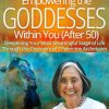 Jean Shinoda Bolen – Empowering the Goddesses Within You (After 50)