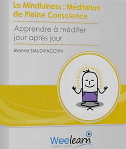 Jeanne Siaud – La mindfulness méditation de pleine conscience