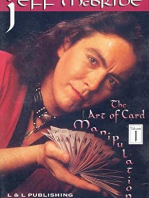 Jeff McBride – The Art of Card Manipulation