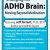 Jeff Tarrant – Changing the ADHD Brain