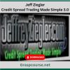 Jeff Ziegler – Credit Spread Trading Made Simple 3.0