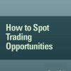 Jeffrey Kennedy – How to Spot Trading Opportunities (Parts I & II)