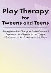 Jennifer Lefebre – Play Therapy for Tweens and Teens