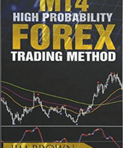 Jim Brown – MT4 High Probability Forex Trading Method