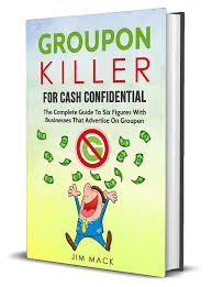 Jim Mack – Groupon Killer For Cash Confidential