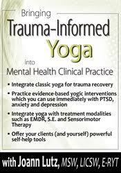 Joann Lutz – Bringing Trauma-Informed Yoga into Mental Health Clinical Practice