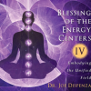 Joe Dispenza – Blessing of the Energy Centers 4 – Embodying the Unified Field