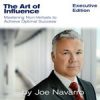 Joe Navarro – The Art Of Influence – Mastering Non Verbals