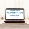 Joe Ross – Traders Trick Advanced Concepts