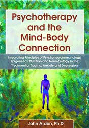 John Arden – Psychotherapy and the Mind-Body Connection