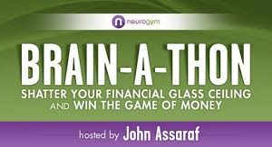 John Assaraf – Brainathon 2014 – Shatter Your Financial Glass Ceiling