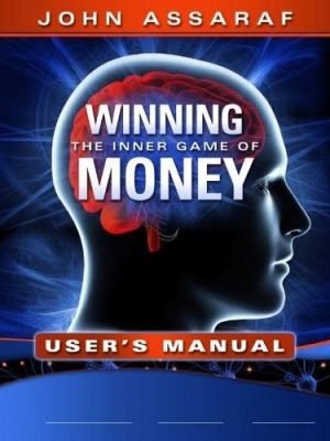 John Assaraf – Winning The Inner Game of Money