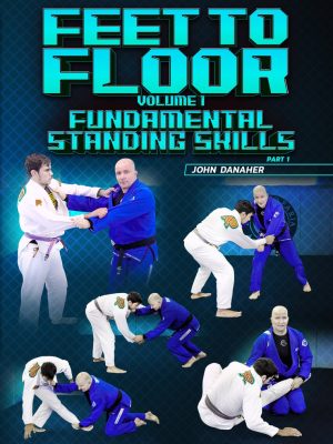 John Danaher – Feet To Floor: Volume 1 Fundamental Standing Skills