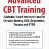 John Ludgate – 2-Day – Advanced CBT Training – Evidence-Based Interventions for Chronic Anxiety
