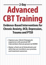 John Ludgate – 2-Day – Advanced CBT Training – Evidence-Based Interventions for Chronic Anxiety